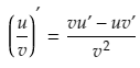 The quotient rule expressed in terms of u and v: (vu'-uv')v^2