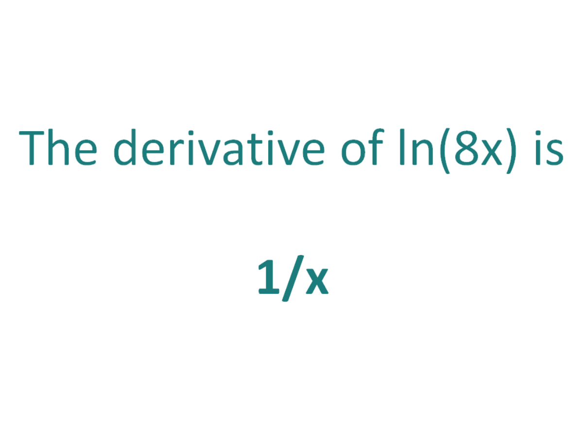 The Derivative Of Ln 8x DerivativeIt